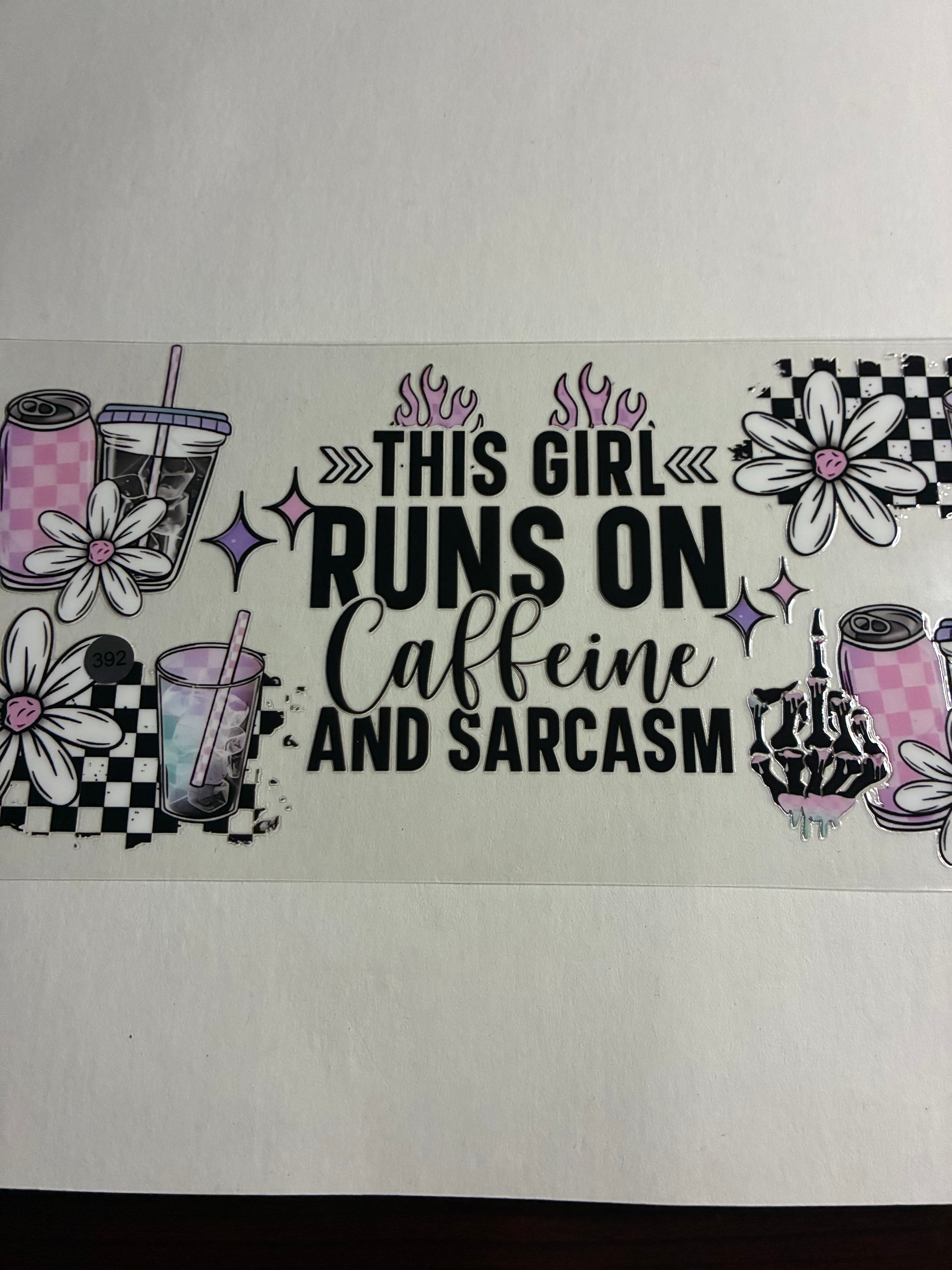 Cup wrap coffe ( this girl runs on caffeine and sarcasm) #392