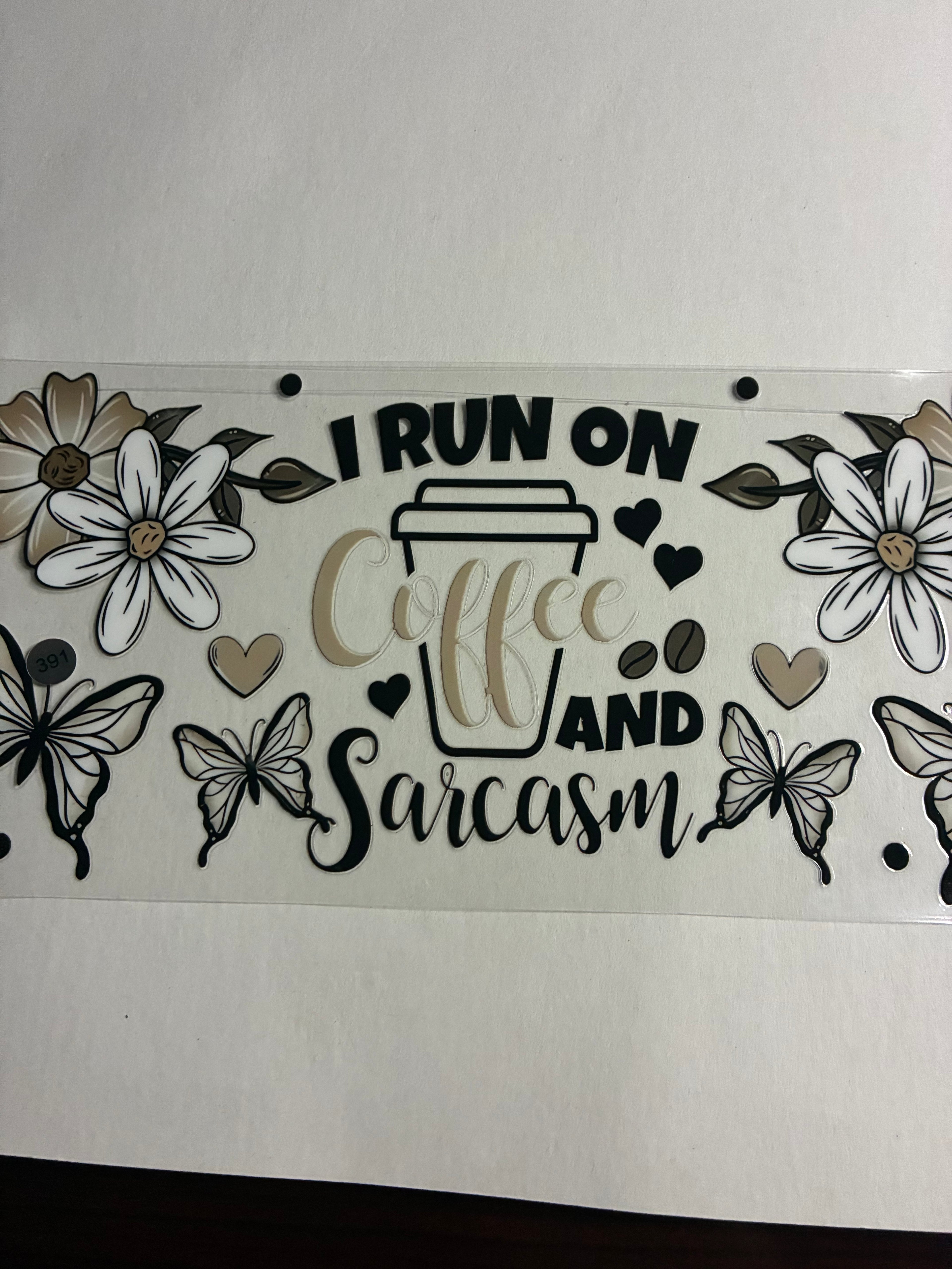 Cup wrap Daisy butterfly (I run on coffee and sarcasm) #391